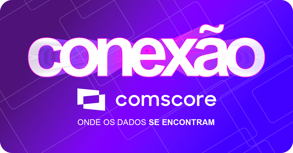 Conexão Comscore: Onde os Dados se Encontram - Edição Salvador ...