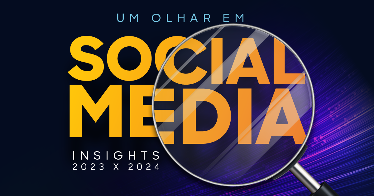 Um olhar em Social media – Insights 2023 x 2024 - Comscore ...